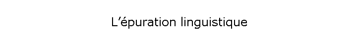L��puration linguistique
