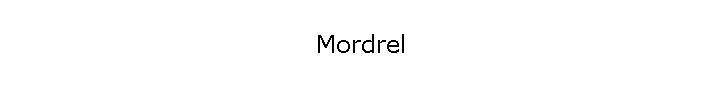 Mordrel